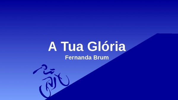 A Tua Glória