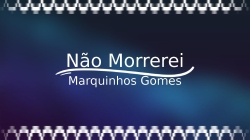 Não Morrerei