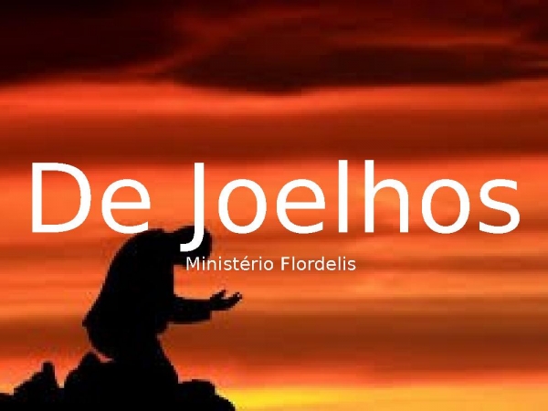 De Joelhos.pptx