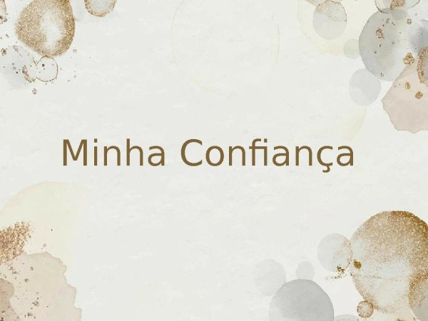 Minha confiança