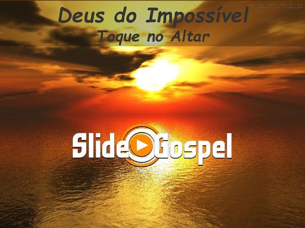 Deus do Impossível - Toque no Altar