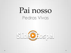 Pai nosso Pedra Vivas