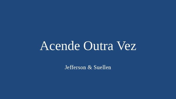Acende Outra Vez