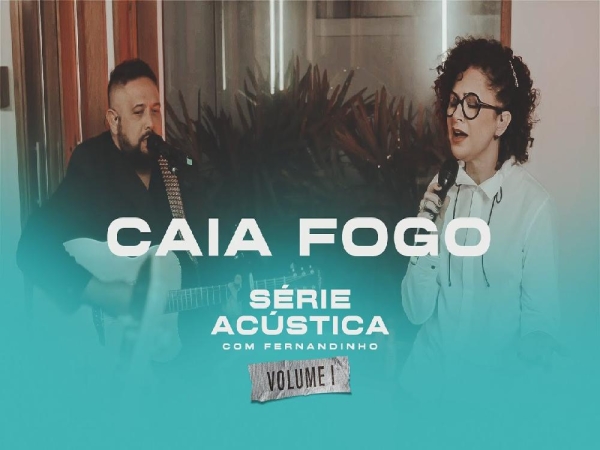 Caia Fogo - Fernandinho
