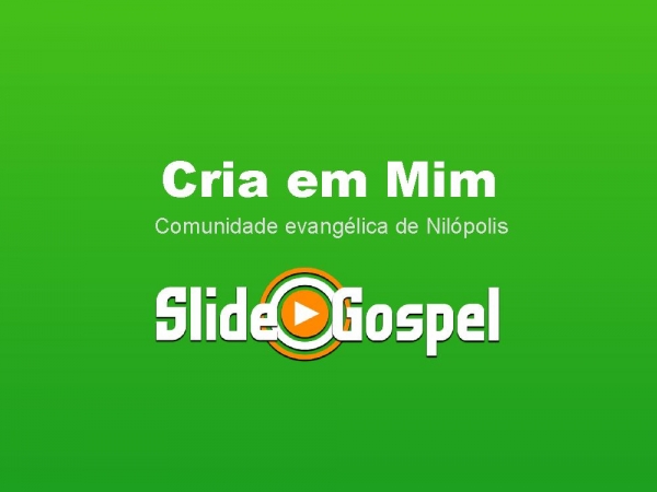 Cria em mim