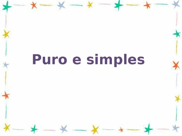 Puro e Simples