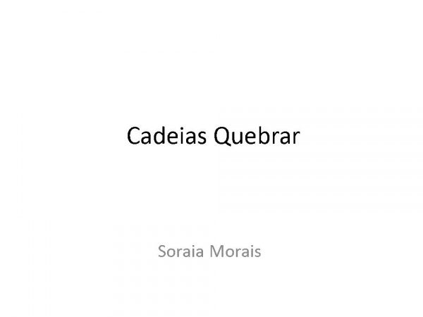 Cadeias Quebrar .pptx.pptx