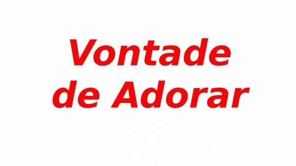 Vontade de Adorar