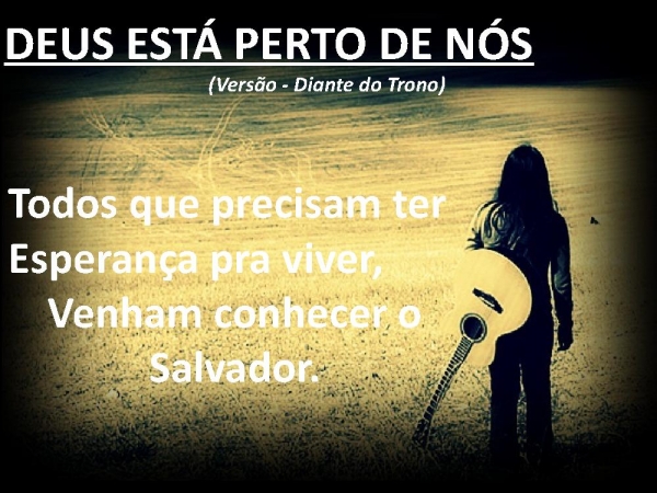 Deus está perto de nós