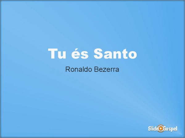 Tu és Santo