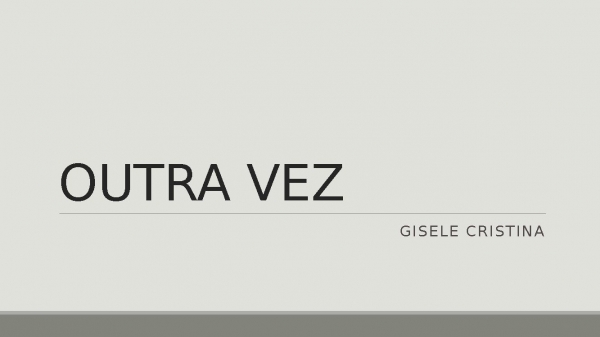 OUTRA VEZ - Giselli Cristina