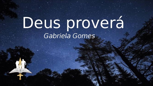 Deus proverá - Gabriela Gomes