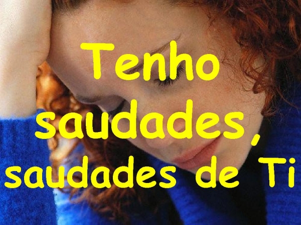 Tenho saudades, saudades de Ti - página 18