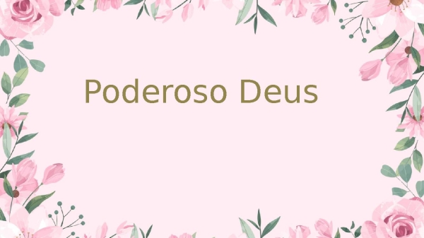 poderoso Deus