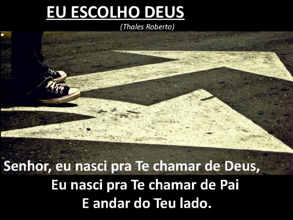 Eu escolho Deus