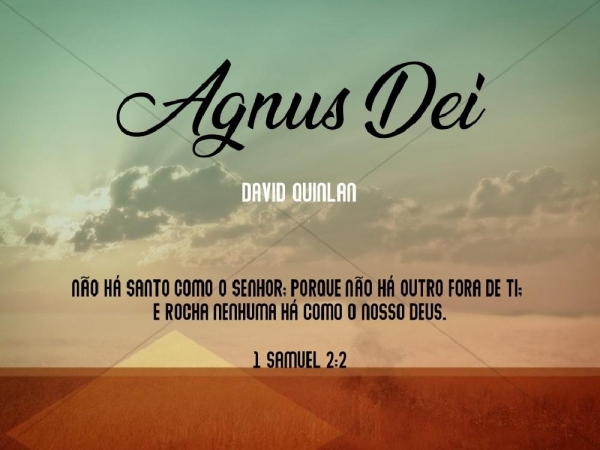 AGNUS DEI (ALELUIA) - DAVID QUINLAN.pptx