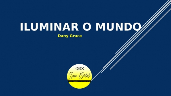 Iluminar o mundo