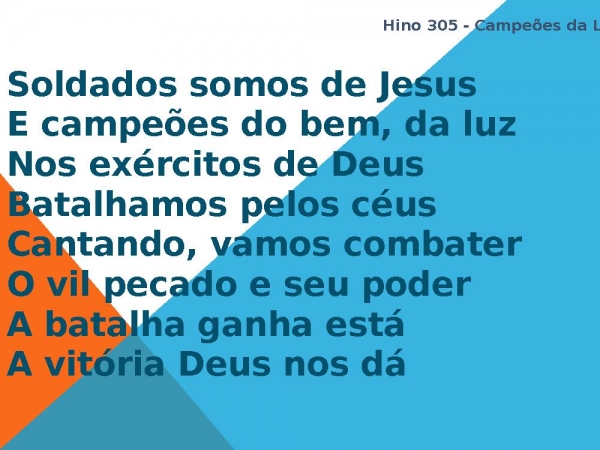 Hino 305 - Campeões da Luz