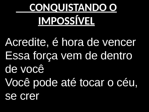 CONQUISTANDO O IMPOSSIVEL Slide Gospel