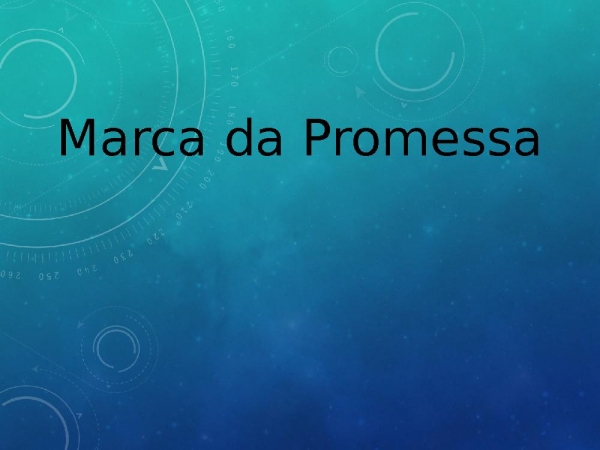 Marca da Promessa” Remix - ppt carregar