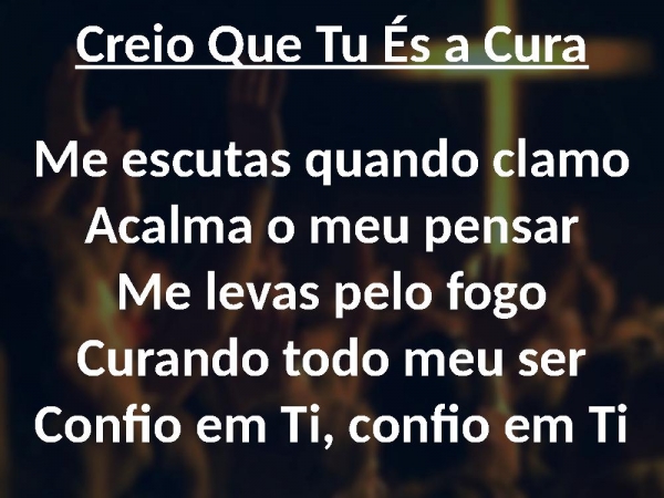 CREIO QUE TU ES A CURA.pptx