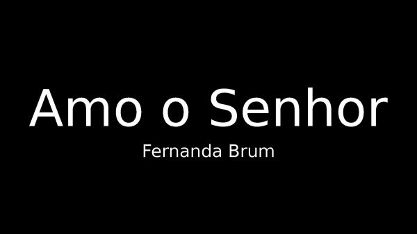 Amo o Senhor