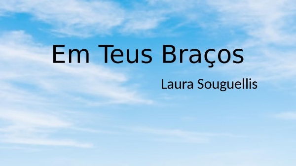 Em Teus braços - Laura Souguellis
