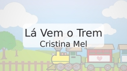 Lá Vem o Trem