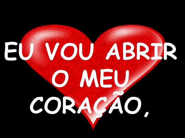 Eu vou abrir meu coração