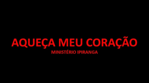 AQUEÇA MEU CORAÇÃO.pptx