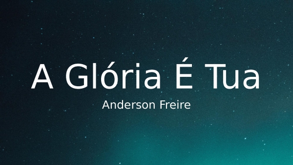 A Glória É Tua