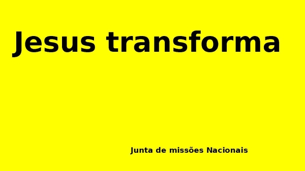 JESUS TRANSFORMA