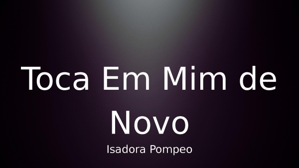 Toca Em Mim de Novo