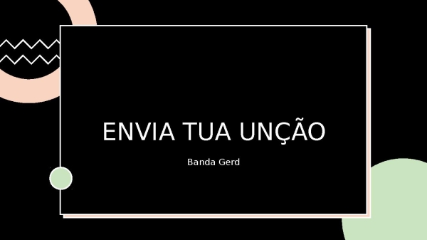 ENVIA TUA UNÇÃO