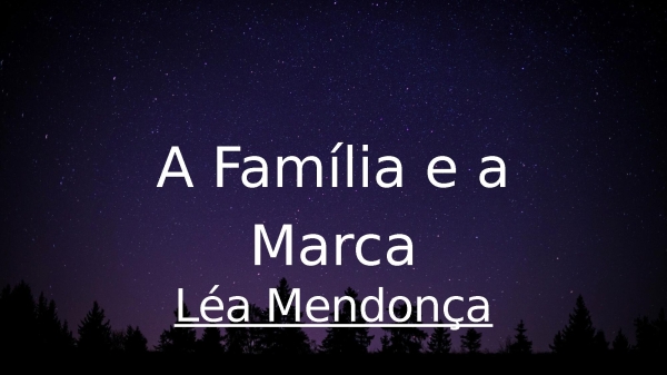 A Família e a Marca