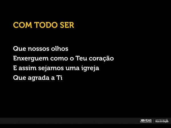 Com todo ser