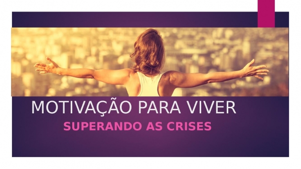 MOTIVAÇÃO PARA VIVER.pptx