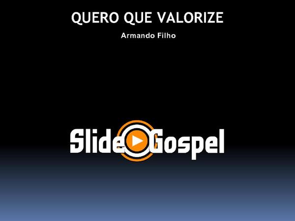 QUERO QUE VALORIZE - Armando Filho