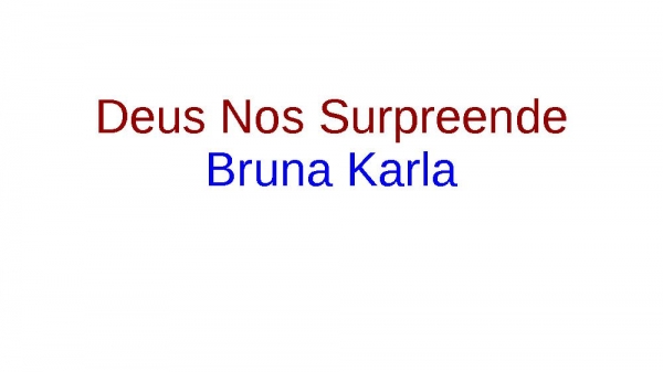 Deus Nos Surpreende Bruna Karla