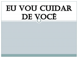 Eu vou cuidar de você