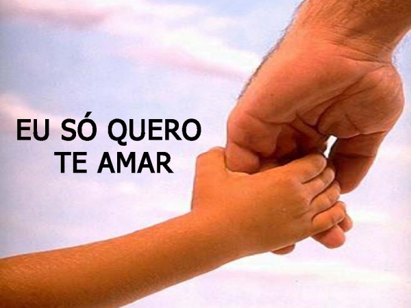Eu só quero Te amar
