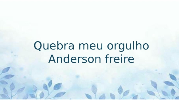 Quebra meu orgulho