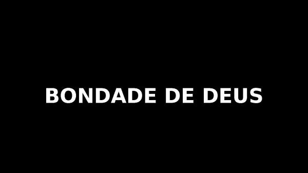 BONDADE DE DEUS