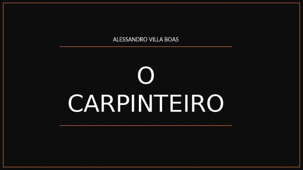 O CARPINTEIRO.pptx