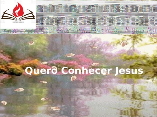 QUERO CONHECER JESUS.pptx