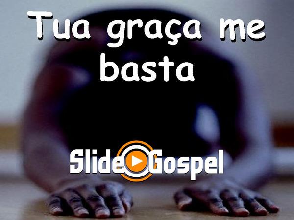 Tua Graça Me Basta.pptx