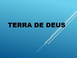 TERRA DE DEUS.pptx