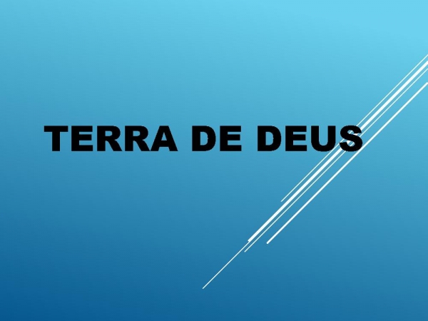 TERRA DE DEUS.pptx