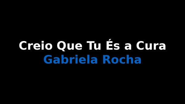 Creio que tu és a cura Gabriela Rocha - página 1