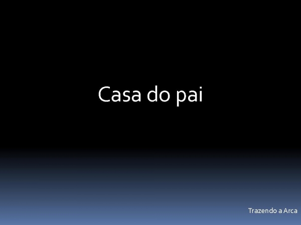 Casa do Pai.pptx